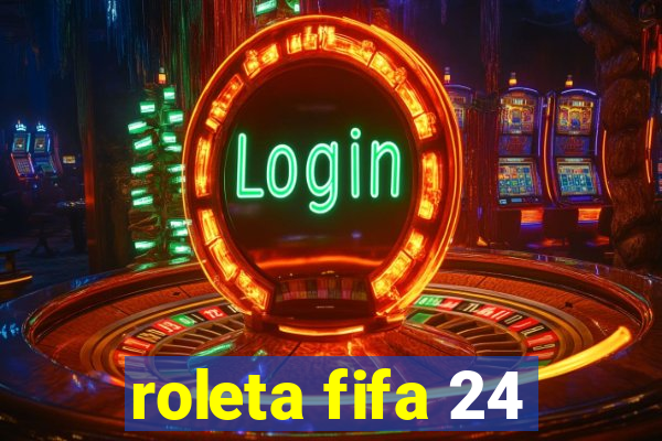 roleta fifa 24